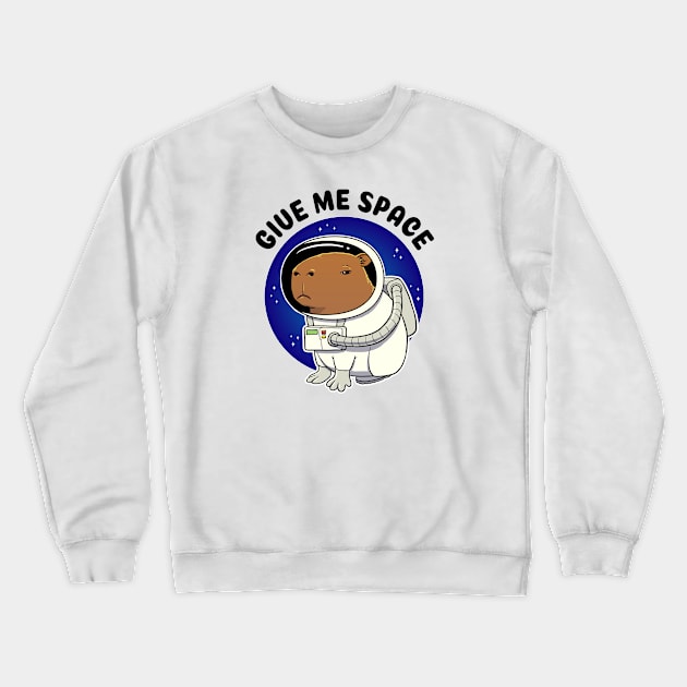 Give me space Capybara Astronaut Crewneck Sweatshirt by capydays